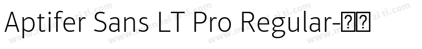 Aptifer Sans LT Pro Regular字体转换